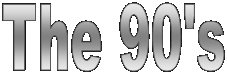 The 90's